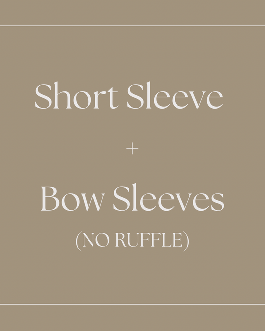 Short Sleeve NO RUFFLE Bow Sleeve